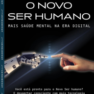 O NOVO SER HUMANO: MAIS SAÚDE MENTAL NA ERA DIGITAL