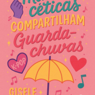 MENINAS CÉTICAS COMPARTILHAM GUARDA-CHUVAS